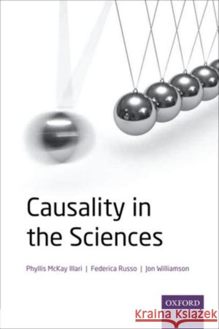 Causality in the Sciences Phyllis McKay Illari 9780199574131  - książka