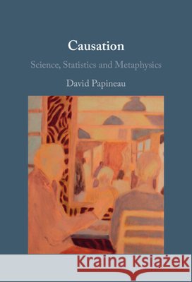Causation David (King's College London) Papineau 9781009703352 Cambridge University Press - książka