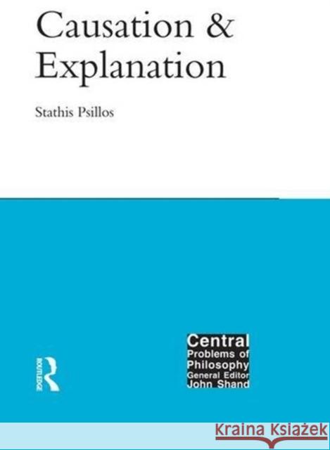 Causation and Explanation Stathis Psillos 9781902683416 Acumen Publishing Ltd - książka