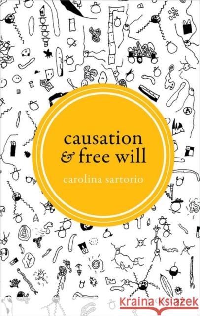 Causation and Free Will Carolina Sartorio 9780198746799 Oxford University Press, USA - książka