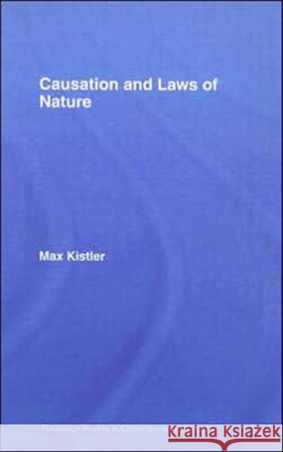 Causation and Laws of Nature Max Kistler 9780415398596 Routledge - książka