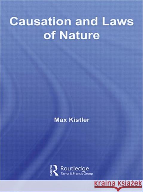 Causation and Laws of Nature Max Kistler   9780415611183 Taylor and Francis - książka