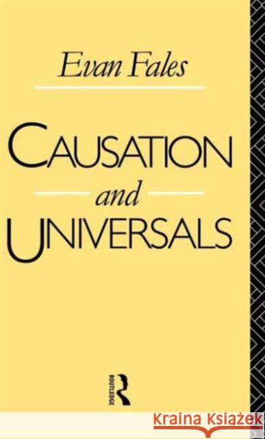 Causation and Universals Evan Fales 9780415044387 TAYLOR & FRANCIS LTD - książka