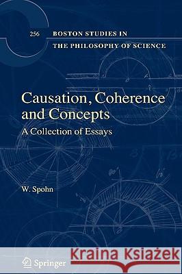 Causation, Coherence, and Concepts: A Collection of Essays Spohn, W. 9781402054730 Springer London - książka