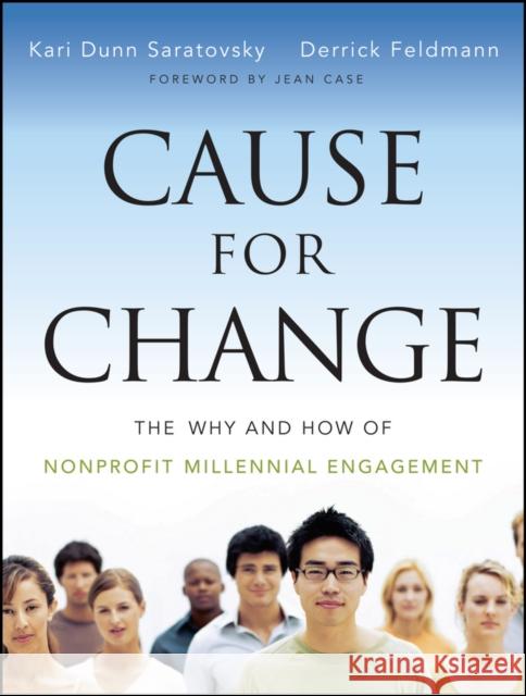Cause for Change: The Why and How of Nonprofit Millennial Engagement Derrick Feldmann 9781118348260 John Wiley & Sons Inc - książka