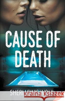 Cause of Death Sheri Lewis Wohl 9781635554410 Bold Strokes Books - książka