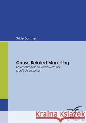 Cause Related Marketing Sylvie Dahmen 9783836655323 Diplomica Verlag Gmbh - książka