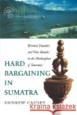Causey: Hard Bargaining in Sumatrap Andrew Causey 9780824827472 University of Hawaii Press - książka