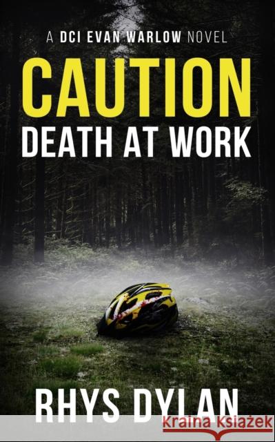 Caution Death At Work Rhys Dylan 9781915185037 Wyrmwood Books - książka