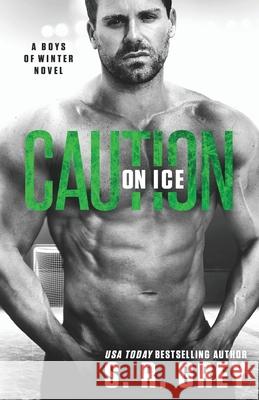 Caution on Ice: Boys of Winter #4 S. R. Grey 9780997974973 S.R. Grey - książka