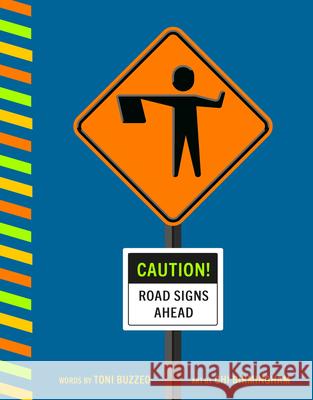 Caution! Road Signs Ahead Toni Buzzeo Chi Birmingham 9780593224328 Rise X Penguin Workshop - książka