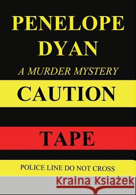Caution Tape Penelope Dyan 9780979335860 Bellissima Publishing - książka