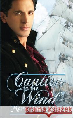 Caution to the Wind Mary Jean Adams 9781612178783 Wild Rose Press - książka