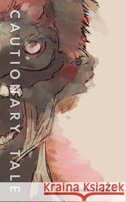 Cautionary Tale Shannon Jackson 9781069383402 Shannon Jackson - książka