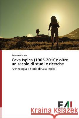 Cava Ispica (1905-2010): oltre un secolo di studi e ricerche Abbate Antonio 9783639772982 Edizioni Accademiche Italiane - książka