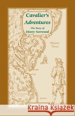 Cavalier Adventures: The Story of Henry Norwood Sharon Himes 9780788420726 Heritage Books - książka