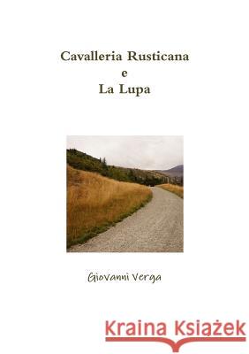 Cavalleria Rusticana e La Lupa Giovanni Verga 9780244012687 Lulu.com - książka