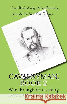 Cavalryman, Book 2: War through Gettysburg Ballentine, David 9781973891291 Createspace Independent Publishing Platform - książka