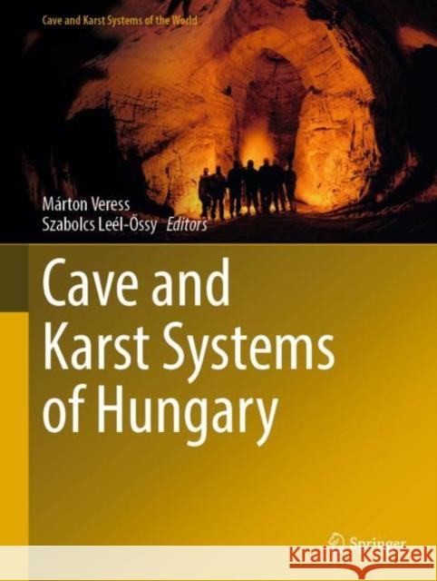 Cave and Karst Systems of Hungary Veress, Márton 9783030929596 Springer International Publishing - książka