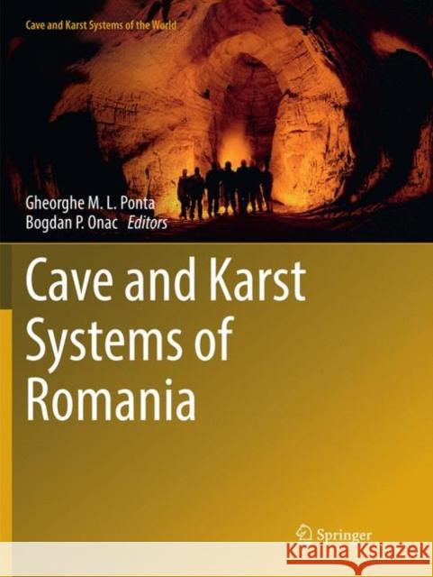 Cave and Karst Systems of Romania Gheorghe M. L. Ponta Bogdan P. Onac 9783030080884 Springer - książka