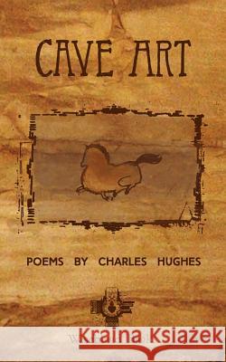 Cave Art Charles Hughes 9780615924526 Wiseblood Books - książka