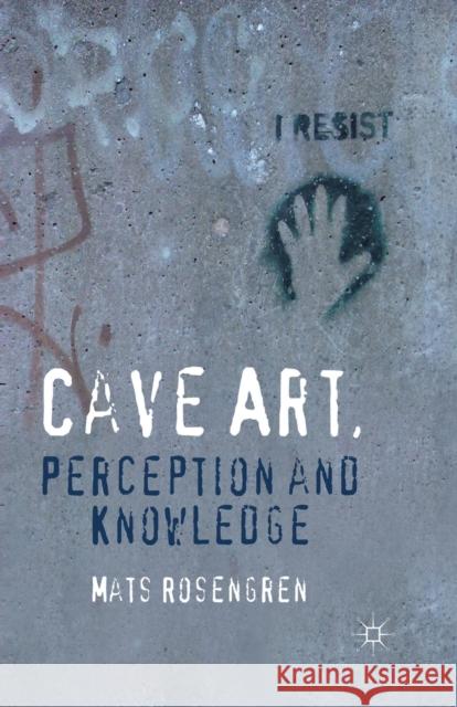 Cave Art, Perception and Knowledge M. Rosengren   9781349444731 Palgrave Macmillan - książka