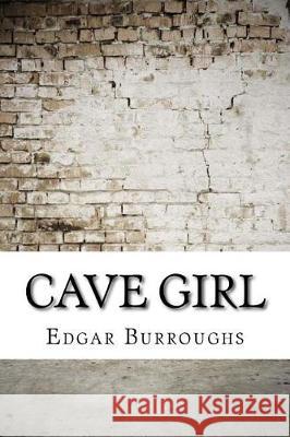 Cave Girl Edgar Rice Burroughs 9781975881283 Createspace Independent Publishing Platform - książka