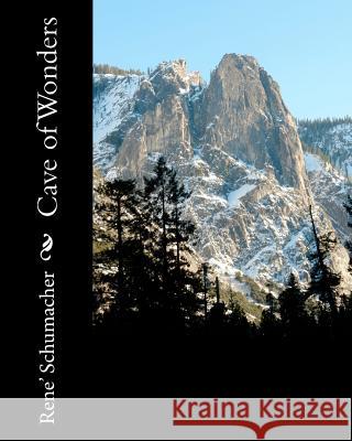 Cave of Wonders MS Rene L. Schumacher 9781461033875 Createspace - książka
