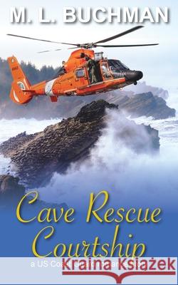 Cave Rescue Courtship: a military romance story M. L. Buchman 9781949825725 Buchman Bookworks, Inc. - książka
