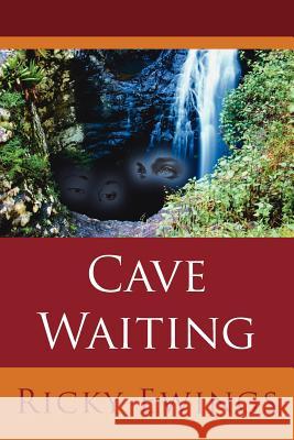 Cave Waiting Ricky Ewings 9781425935085 Authorhouse - książka