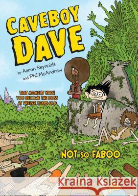 Caveboy Dave: Not So Faboo Aaron Reynolds Phil McAndrew 9780147516596 Viking Books for Young Readers - książka