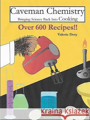 Caveman Chemistry Bringing Science Back into Cooking Doty, Valerie 9781329544055 Lulu.com - książka