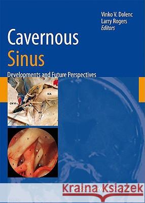 Cavernous Sinus: Developments and Future Perspectives Dolenc, Vinko V. 9783211721377 Not Avail - książka