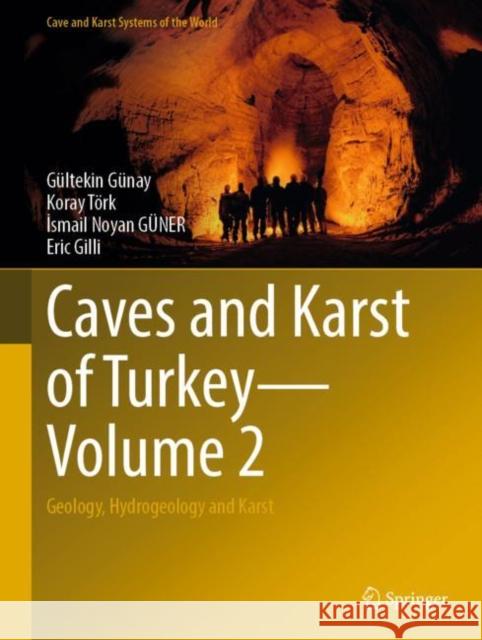 Caves and Karst of Turkey - Volume 2: Geology, Hydrogeology and Karst Günay, Gültekin 9783030953607 Springer International Publishing - książka