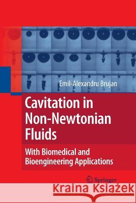 Cavitation in Non-Newtonian Fluids: With Biomedical and Bioengineering Applications Brujan, Emil 9783642434853 Springer - książka