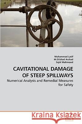 Cavitational Damage of Steep Spillways Muhammad Latif M. Dilshad Arshad Sajid Mahmood 9783639254037 VDM Verlag - książka