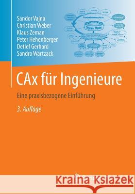 Cax Für Ingenieure: Eine Praxisbezogene Einführung Vajna, Sándor 9783662546239 Springer Vieweg - książka