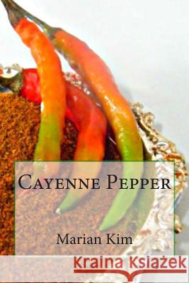 Cayenne Pepper Marian Kim 9781508562214 Createspace - książka