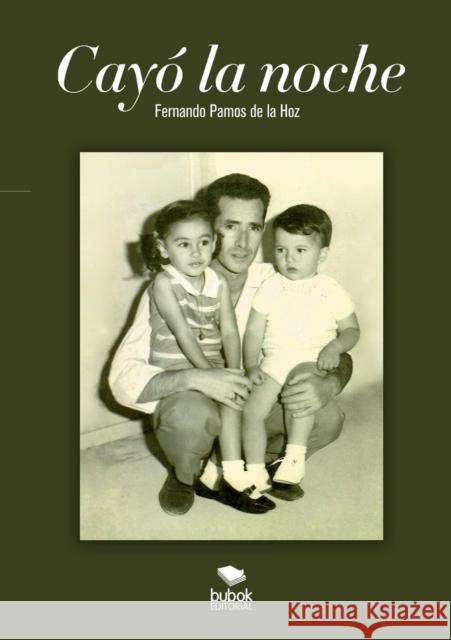 Cayó la Noche Hoz Pamos de la, Fernando 9788468661605 Bubok Publishing S.L. - książka