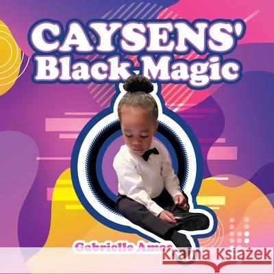Caysens' Black Magic Gabrielle Amos 9781664123304 Xlibris Us - książka