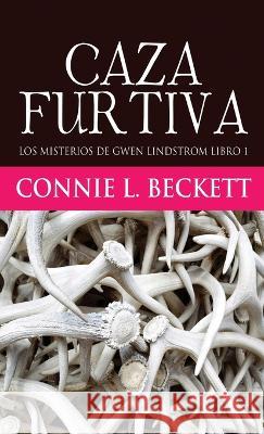 Caza Furtiva Connie L Beckett, Marina Miñano Moreno 9784824145215 Next Chapter Circle - książka
