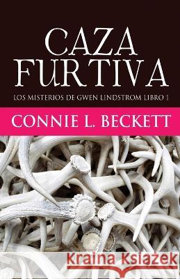 Caza Furtiva Connie L Beckett, Marina Miñano Moreno 9784824145222 Next Chapter Circle - książka