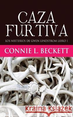 Caza Furtiva Connie L Beckett, Marina Miñano Moreno 9784824145239 Next Chapter Circle - książka