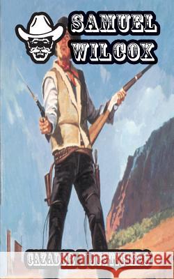 Cazador y Justiciero Samuel Wilcox 9781619510333 Lady Valkyrie LLC - książka