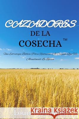 CAZADORES De La COSECHA(TM) Posthauer, Louis 9781387980765 Lulu.com - książka