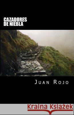 Cazadores de Niebla Juan Rojo 9781479306206 Createspace - książka