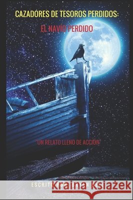 Cazadores De Tesoros Perdidos: El Navío Perdido Aguilar Osorio, Jose Manuel 9781980321668 Independently Published - książka