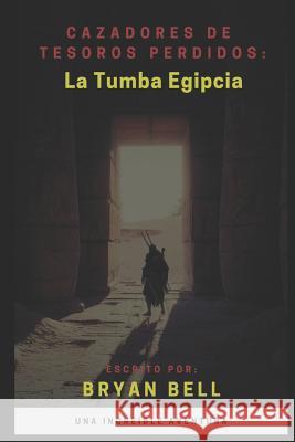 Cazadores de Tesoros Perdidos: La Tumba Egipcia Jose Manuel Aguila 9781791339487 Independently Published - książka