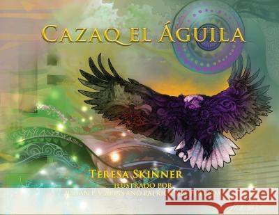 Cazaq el Águila Skinner, Teresa 9781955759151 Teresa Skinner - książka