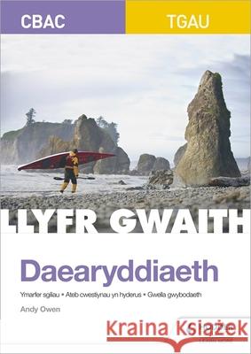 CBAC TGAU Daearyddiaeth: Llyfr Gwaith (WJEC GCSE Geography Workbook Welsh-language edition) Andy Owen   9781510484931 Hodder Education - książka